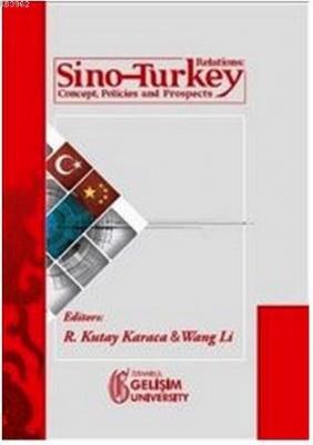 Sino-Turkey Relations R. Kutay Karaca