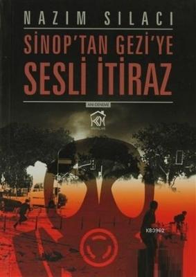 Sinop'ta Gezi'ye Sesli İtiraz Nazım Sılacı