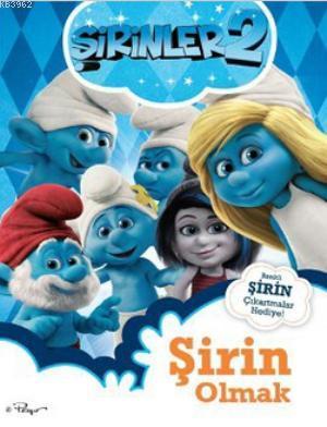 Şirinler 2 - Şirin Olmak