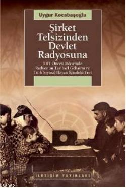 Şirket Telsizinden Devlet Radyosuna