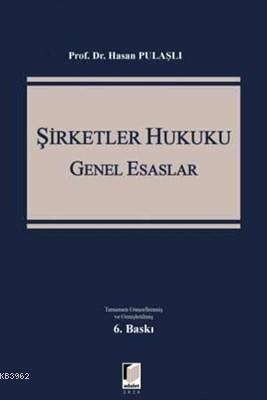 Şirketler Hukuku - Genel Esaslar