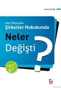 Şirketler Hukukunda Neler Değişti?