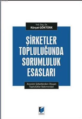 Şirketler Topluluğunda Sorumluluk Esasları