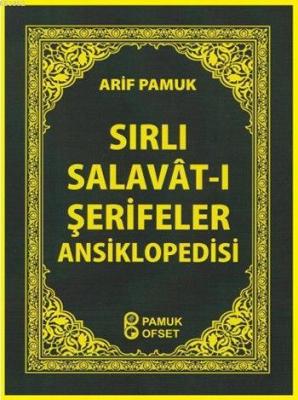Sırlı Salavât-ı Şerifeler Ansiklopedisi (Cep Boy) (Dua-154) Arif Pamuk