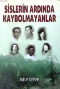 Sislerin Ardında Kaybolmayanlar