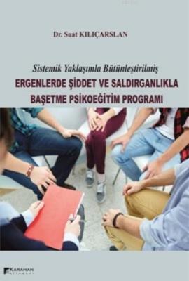 Sistematik Yaklaşımla Bütünleştirilmiş Ergenlerde Şiddet
