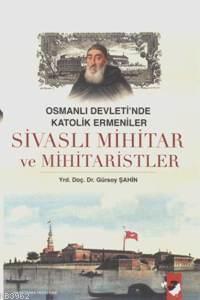 Sivaslı Mihitar ve Mihitaristler