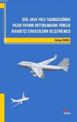 Sivil Hava Yolu Taşımacılığında Pazar Payının Arttırılmasına Yönelik Rekabetçi Stratejilerin Gelişti