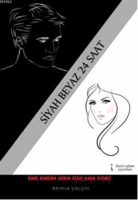 Siyah Beyaz 24 Saat