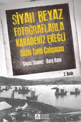 Siyah Beyaz Fotoğraflarla Karedeniz Ereğli