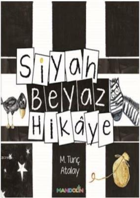 Siyah Beyaz Hikaye