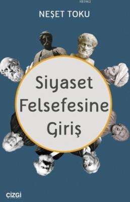 Siyaset Felsefesine Giriş Neşet Toku