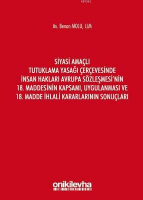 Siyasi Amaçlı Tutuklama Yasağı Çerçevesinde İnsan Hakları Avrupa Sözleşmesi'nin 18. Maddesinin