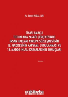 Siyasi Amaçlı Tutuklama Yasağı Çerçevesinde İnsan Hakları