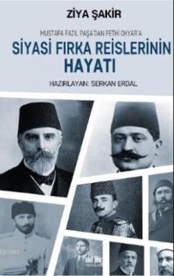 Siyasi Fırka Reislerinin Hayatı