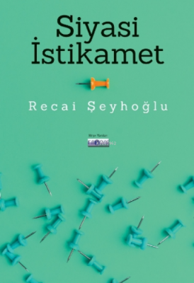 Siyasi Istikamet Recai Şeyhoğlu