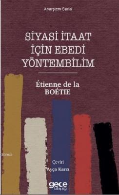 Siyasi İtaat İçin Ebedi Yöntembilim Etienne De La Boétie