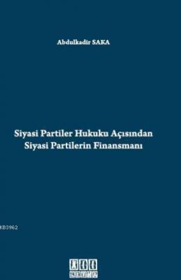 Siyasi Partiler Hukuku Açısından Siyasi Partilerin Finansmanı