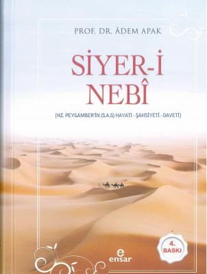 Siyer-i Nebî (Hz. Peygamberin (s.a.s) Hayatı - Şahsiyeti - Daveti)