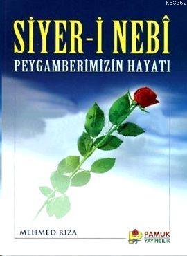 Siyer-i Nebi Peygamberimizin Hayatı (Peygamber-004) Mehmed Rıza