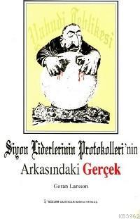 Siyon Liderlerinin Protokolleri'nin Arkasındaki Gerçek