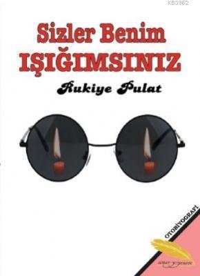 Sizler Benim Işığımsınız