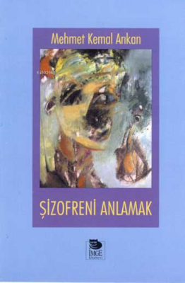 Şizofreni Anlamak
