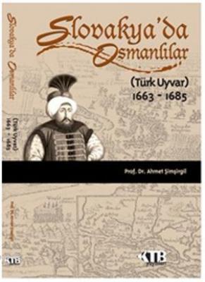 Slovakya'da Osmanlılar Ahmet Şimşirgil