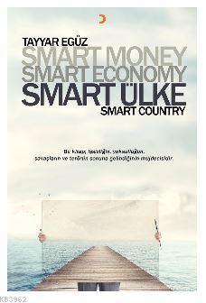 Smart Money Smart Economy Smart Ülke Tayyar Egüz