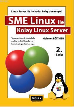 Sme Linux İle Kolay Linux Server Mehmet Eğitmen