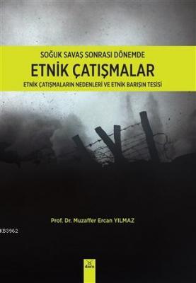 Soğuk Savaş Sonrası Dönemde Etnik Çatışmalar
