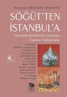 Söğüt'ten Istanbul'a - Osmanlı Devleti'nin Kuruluşu Üzerine Tartışmala