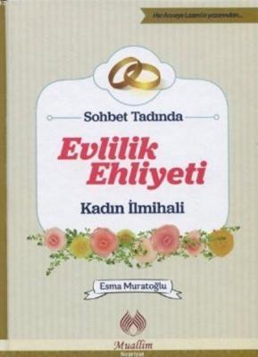 Sohbet Tadında Evlilik Ehliyeti (Ciltli)