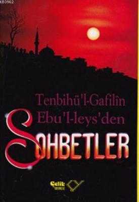 Sohbetler / Tenbihu'l - Gafilin (Gafillere Uyarı)