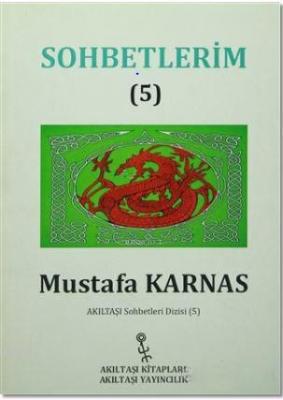 Sohbetlerim-5 Mustafa Karnas