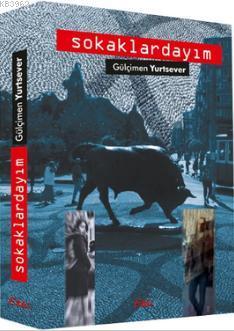 Sokaklardayım