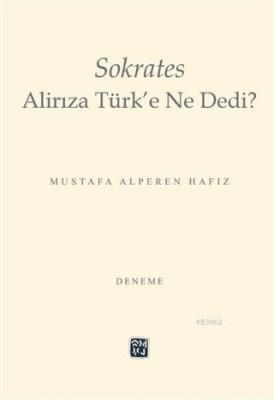 Sokrates Alirıza Türk'e Ne Dedi?