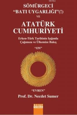 Sömürgeci Batı Uygarlığı ve Atatürk Cumhuriyeti