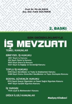 Son Değişiklikleriyle İş Mevzuatı Pir Ali Kaya