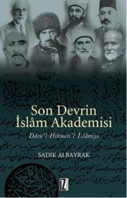 Son Devrin İslam Akademisi Sadık Albayrak