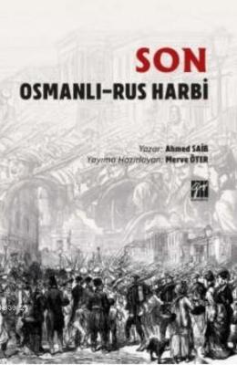 Son Osmanlı - Rus Harbi Ahmed Saib