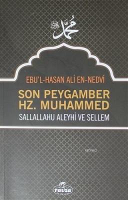 Son Peygamber Hz. Muhammed Sallallahu Aleyhi ve Sellem Ebu`l Hasan Ali