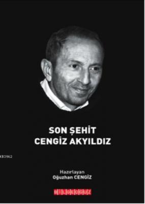 Son Şehit Cengiz Akyıldız