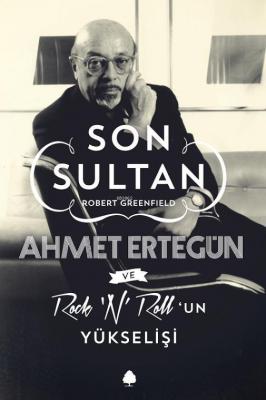 Son Sultan Ahmet Ertegün
