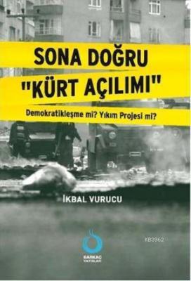 Sona Doğru "Kürt Açılımı"