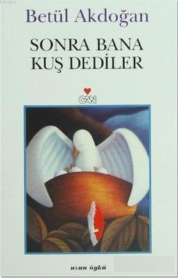 Sonra Bana Kuş Dediler