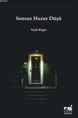 Sonsuz Huzur Düşü Vejdi Bilgin