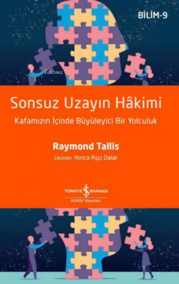 Sonsuz Uzayın Hakimi - Bilim 9 Raymond Tallis
