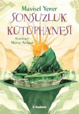 Sonsuzluk Kütüphanesi Mavisel Yener