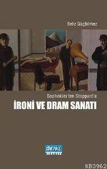 Sophokles'ten Stoppard'a Ironi Ve Dram Sanatı